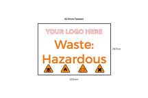 Custom Logo 5mm Foamex Sign A3 Waste Hazardous*