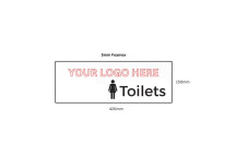 Custom Logo 5mm Foamex Sign 420 x 150mm Ladies Toilets*