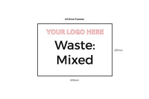 Custom Logo 5mm Foamex Sign A3 Waste Mixed*