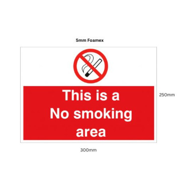 5mm Foamex Sign 300 x 250mm This is a NO Smoking Area*