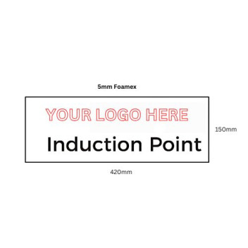 Custom Logo 5mm Foamex Sign 420 x 150mm Induction Point*